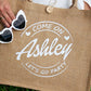 Come on Babe - Let’s Go Party Custom Tote Bags- Style 2
